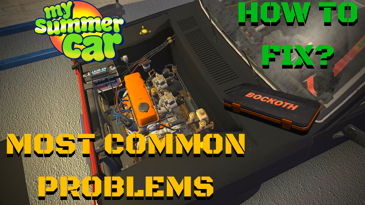 My Summer Car - A most common problem with car + fix