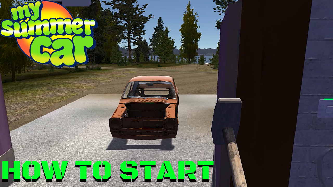 My Summer Car - Start the game - Games Manuals