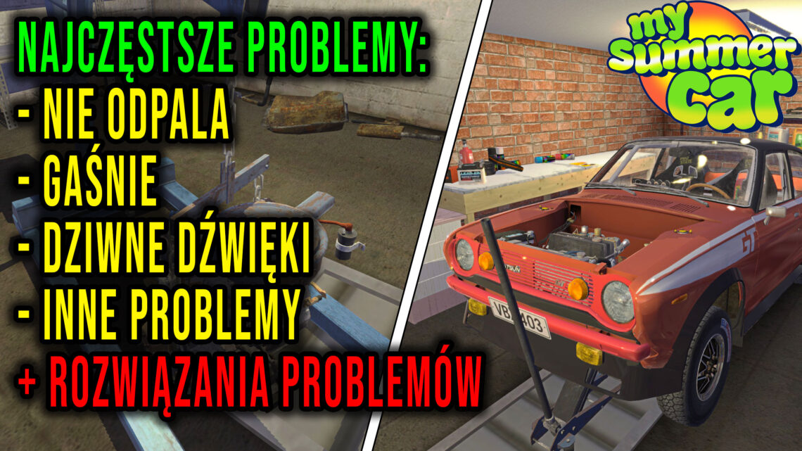 My Summer Car – Najczęstsze problemy z samochodem + naprawa