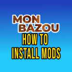 Mon Bazou - How to install mods - Mod Manager / Vortex