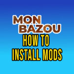 Mon-Bazou-how-to-install-mods