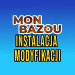 Mon Bazou - jak zainstalować modyfikację - Mod Manager / Vortex