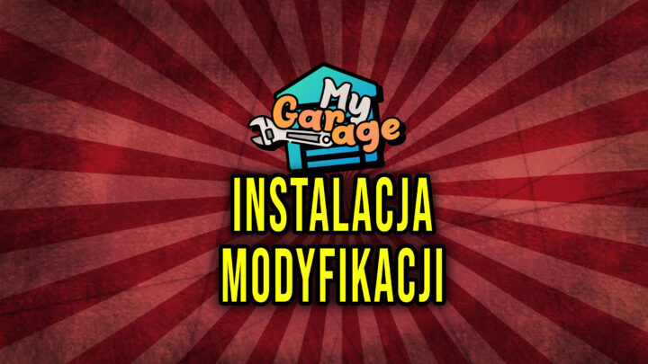 My Garage – Jak zainstalować modyfikacje