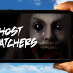 Ghost Watchers Mobile - How to play on an Android or iOS phone?