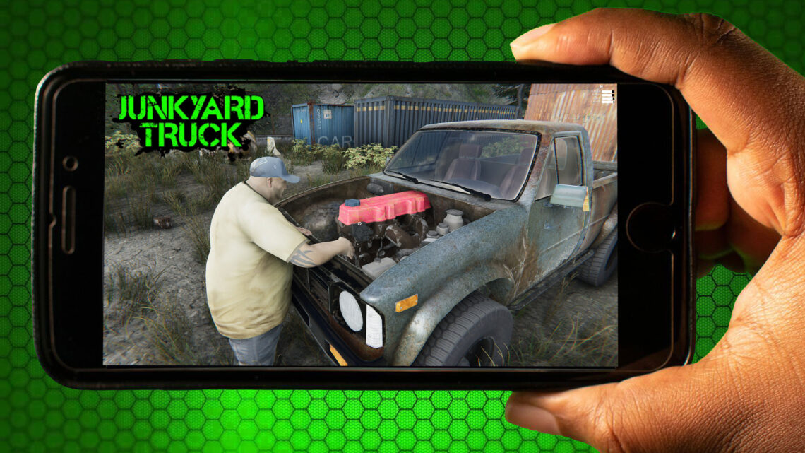 Junkyard Truck Mobile – How to play on an Android or iOS phone?
