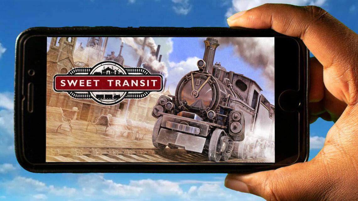 Sweet Transit Mobile – Jak grać na telefonie z systemem Android lub iOS?