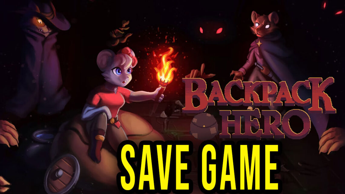 Backpack Hero – Save Game – lokalizacja, backup, wgrywanie