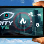 City Eye Mobile - How to play on an Android or iOS phone?
