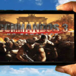 Commandos 3 - HD Remaster Mobile - Jak grać na telefonie z systemem Android lub iOS?