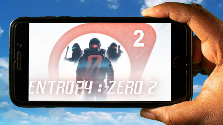 Entropy : Zero 2 Mobile – Jak grać na telefonie z systemem Android lub iOS?