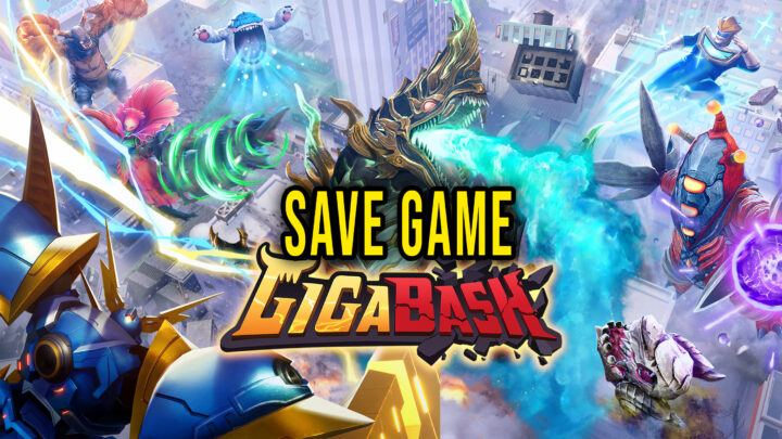 GigaBash – Save game – location, backup, installation