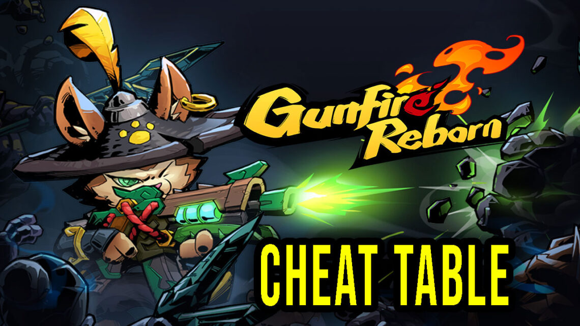 Gunfire Reborn –  Cheat Table for Cheat Engine