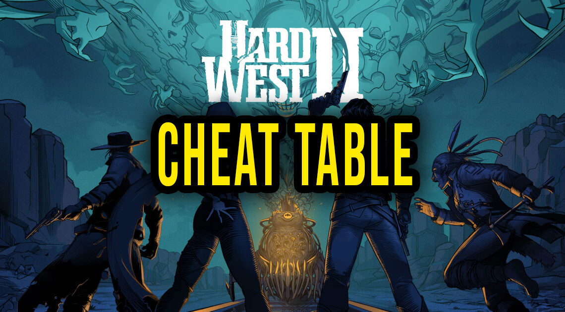 Hard West 2 –  Cheat Table do Cheat Engine