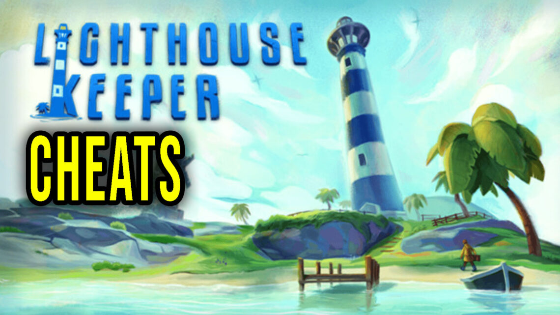 Lighthouse Keeper – Cheaty, Trainery, Kody