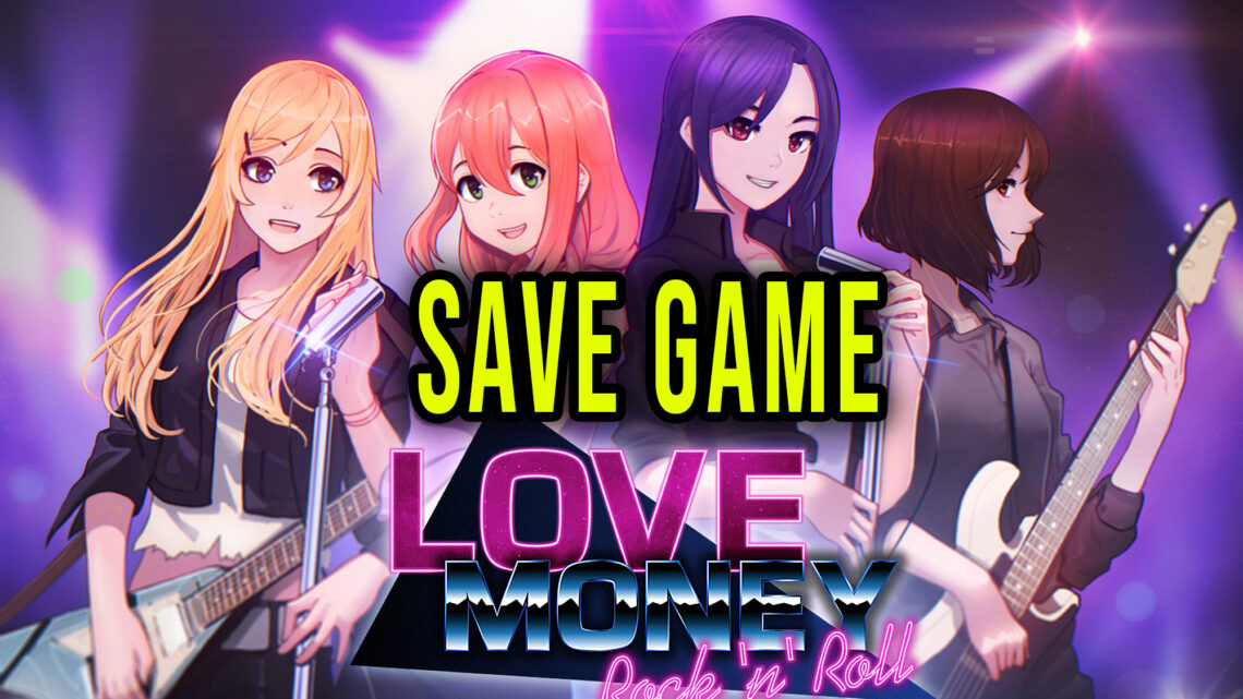 Love, Money, Rock’n’Roll – Save game – location, backup, installation