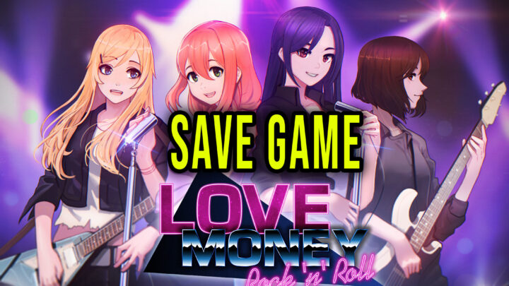 Love, Money, Rock’n’Roll – Save Game – lokalizacja, backup, wgrywanie