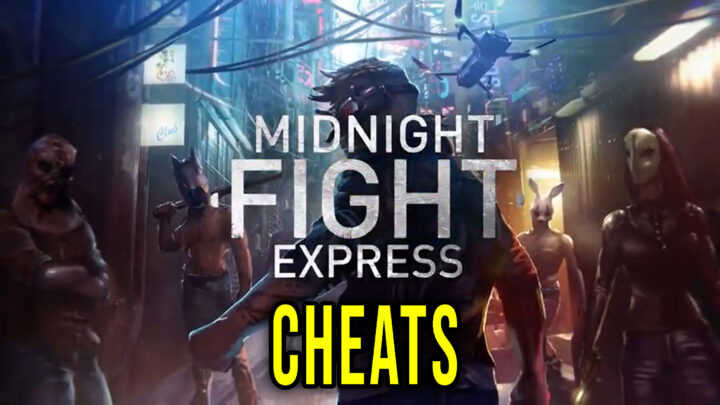 Midnight Fight Express – Cheats, Trainers, Codes