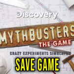 MythBusters: The Game – Save game – location, backup, installation