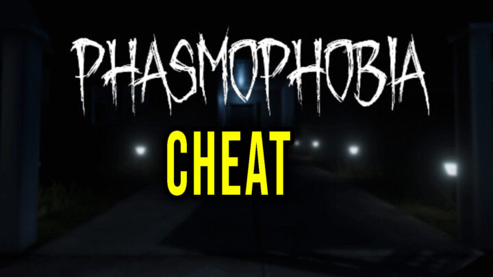 Phasmophobia – Cheaty, Trainery, Kody