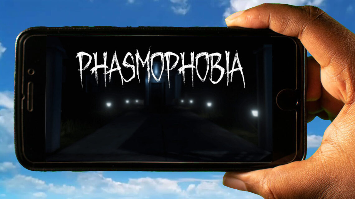 Phasmophobia Mobile – How to play on an Android or iOS phone?