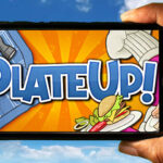 PlateUP Mobile - Jak grać na telefonie z systemem Android lub iOS?