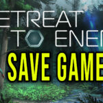 Retreat To Enen – Save game – location, backup, installation