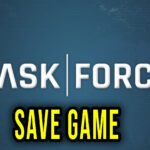 Task Force – Save game – location, backup, installation