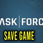 Task Force – Save Game – lokalizacja, backup, wgrywanie