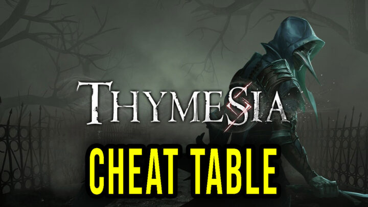 Thymesia –  Cheat Table do Cheat Engine