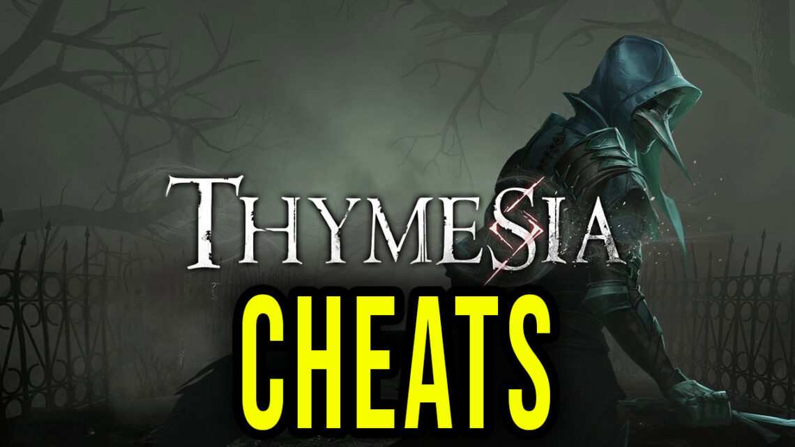 Thymesia – Cheats, Trainers, Codes