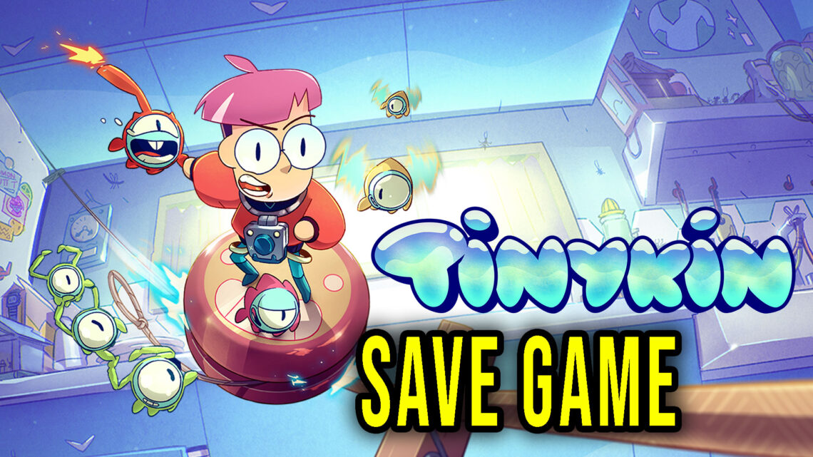 Tinykin – Save game – location, backup, installation