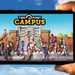 Two Point Campus Mobile - How to play on an Android or iOS phone?