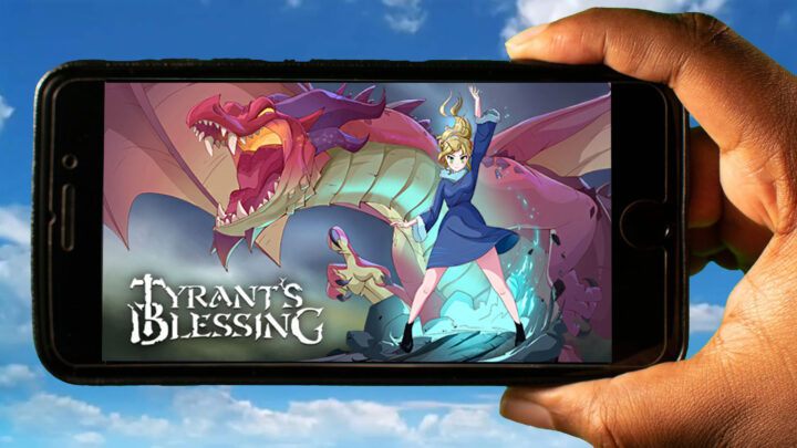 Tyrant’s Blessing Mobile – Jak grać na telefonie z systemem Android lub iOS?