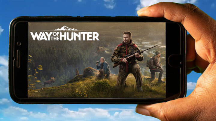 Way of the Hunter Mobile – How to play on an Android or iOS phone?