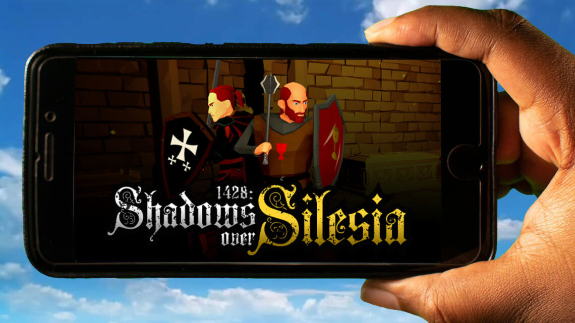 1428: Shadows over Silesia Mobile – Jak grać na telefonie z systemem Android lub iOS?