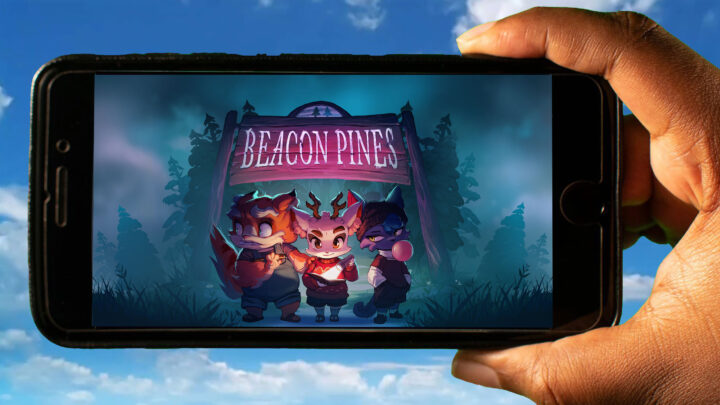 Beacon Pines Mobile – How to play on an Android or iOS phone?
