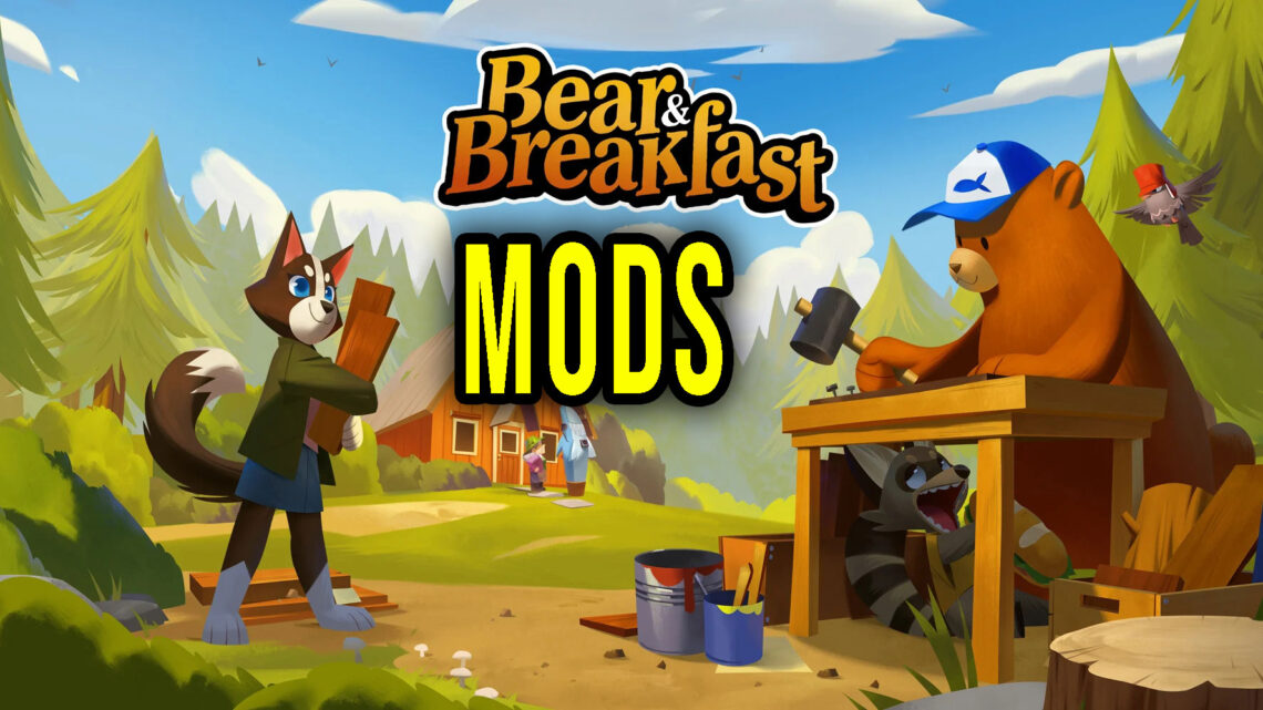 Bear and Breakfast – How to download and install mods