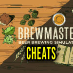 Brewmaster Beer Brewing Simulator Cheats