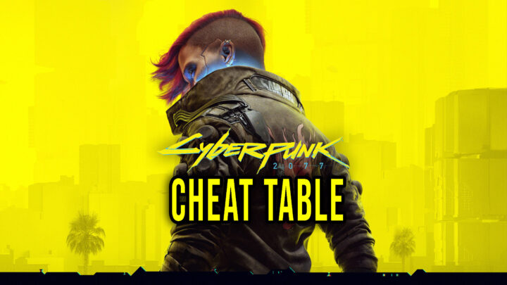 Cyberpunk 2077 –  Cheat Table do Cheat Engine