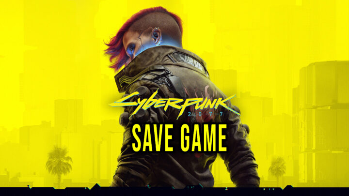 Cyberpunk 2077 – Save game – location, backup, installation