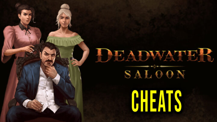 Deadwater Saloon – Cheaty, Trainery, Kody