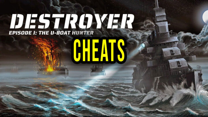 Destroyer: The U-Boat Hunter – Cheats, Trainers, Codes