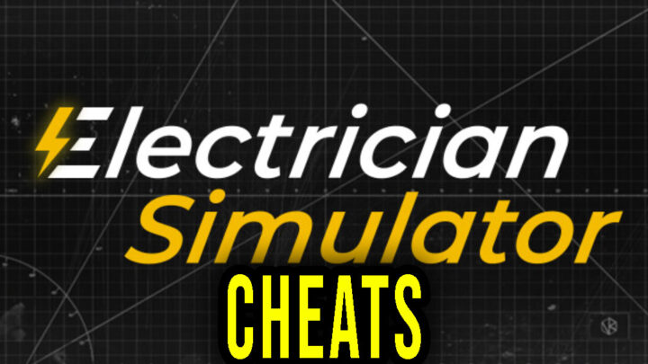 Electrician Simulator – Cheats, Trainers, Codes