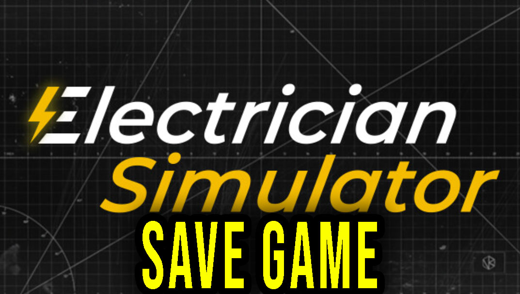 Electrician Simulator – Save game – location, backup, installation
