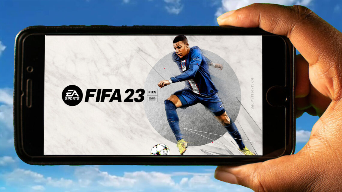 FIFA 23 Mobile – Jak grać na telefonie z systemem Android lub iOS?