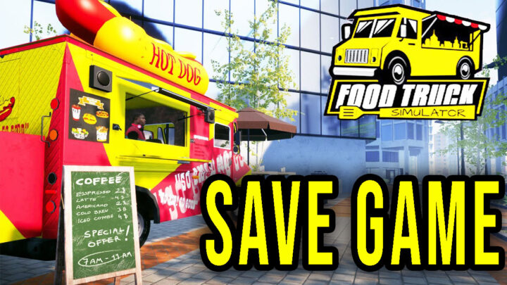 Food Truck Simulator – Save Game – lokalizacja, backup, wgrywanie