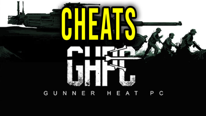 Gunner, HEAT, PC! – Cheaty, Trainery, Kody