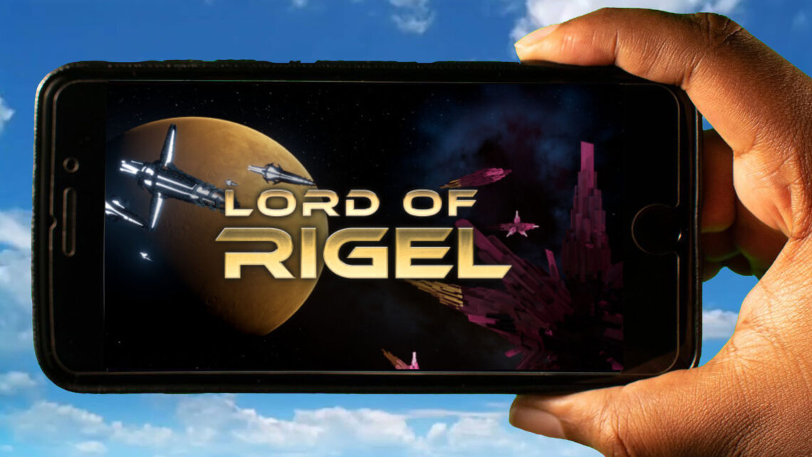 Lord of Rigel Mobile – Jak grać na telefonie z systemem Android lub iOS?