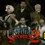 Lovecraft’s Untold Stories 2 Cheats