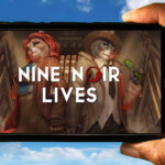 Nine Noir Lives Mobile - Jak grać na telefonie z systemem Android lub iOS?